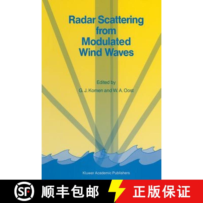 【3-4周达】Radar Scattering from Modulated Wind Waves: Proceedings of the Workshop on Modulation of S... [9789401075374]