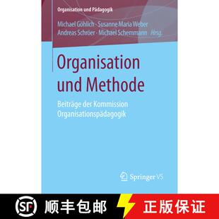 【3-4周达】Organisation und Methode : Beiträge der Kommission Organisationspädagogik (1. Aufl. 2016) [9783658132989]
