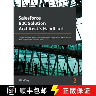 Handbook consumer Salesforce Design Solution ... scalable 9781801817035 cohesive Architect business B2C 预订 and