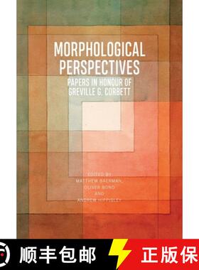 【3-4周达】Morphological Perspectives: Papers in Honour of Greville G. Corbett [9781474446013]