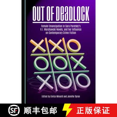 预订 Out of Deadlock: Female Emancipation in Sara Paretskyâ (Tm)S V.I. Warshawski Novels, and Her In... [9781443874311]