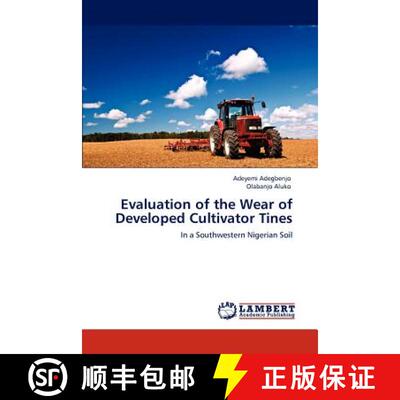 预订 Evaluation of the Wear of Developed Cultivator Tines [9783848409907]