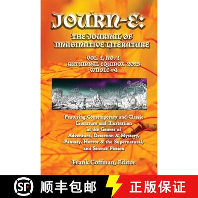 【3-4周达】Journ-E 2.2: The Journal of Imaginative Literature: Vol. 2, No. 2, Autumnal Equinox 2023, ... [9781312080843]
