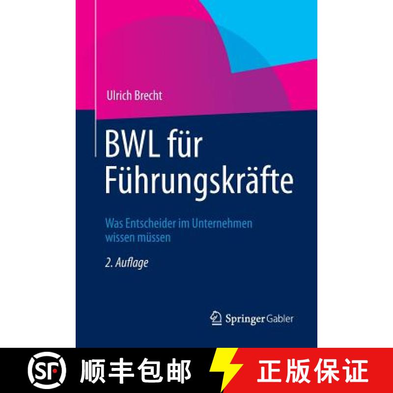 【3-4周达】BWL für Führungskräfte : Was Entscheider im Unternehmen wissen müssen [9783834934284]