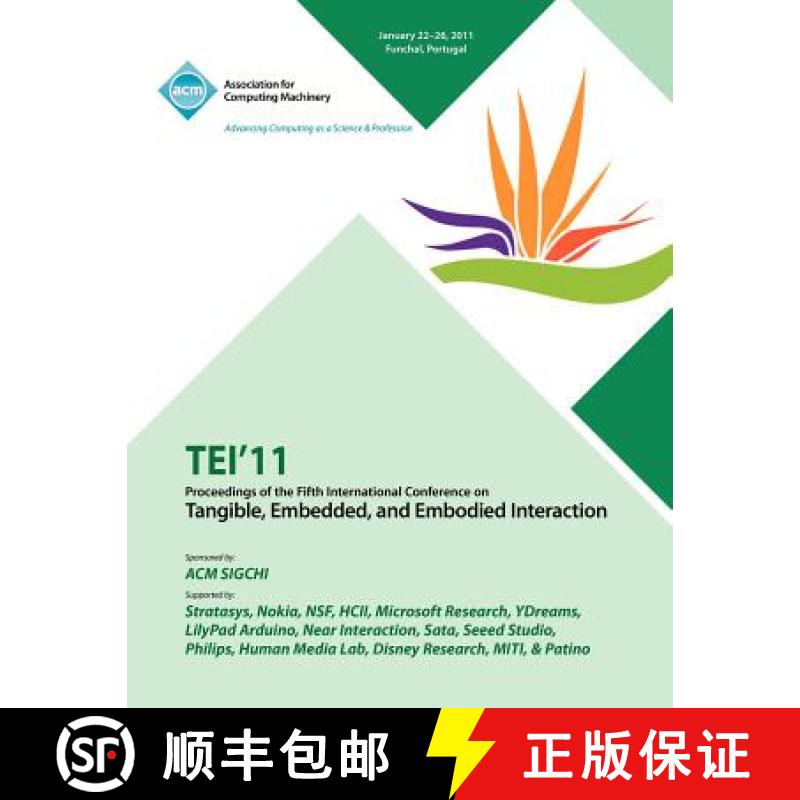 【2-3周达】TEI 11 Proceedings of the Fifth International Conference on Tangible, Embedded and Embodie... [9781450306287]