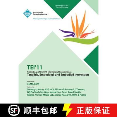 【3-4周达】TEI 11 Proceedings of the Fifth International Conference on Tangible, Embedded and Embodie... [9781450306287]