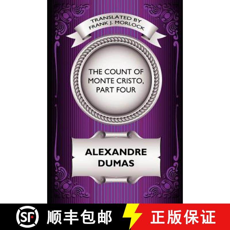【3-4周达】The Count of Monte Cristo, Part Four: The Revenge of Monte Cristo: A Play in Five Acts [9781434435521]