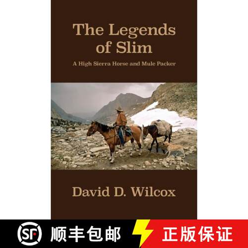 【3-4周达】The Legends of Slim: A High Sierra Horse and Mule Packer [9781646108008]