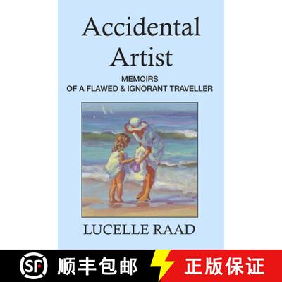 【3-4周达】Accidental Artist: Memoirs of a Flawed & Ignorant Traveller [9780578428307]