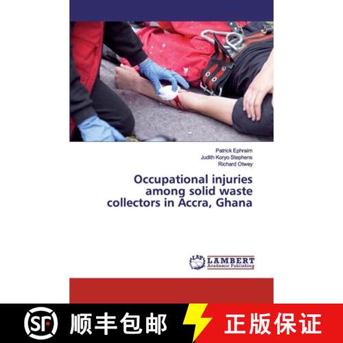 预订 Occupational injuries among solid waste collectors in Accra, Ghana [9786200291011]