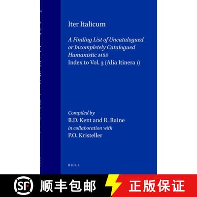 预订 Iter Italicum: A Finding List of Uncatalogued or Incompletely Catalogued Humanistic Mss, Iter It... [9789004081482]