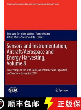 【3-4周达】Sensors and Instrumentation, Aircraft/Aerospace and Energy Harvesting , Volume 8: Proceedi... [9783030090432]