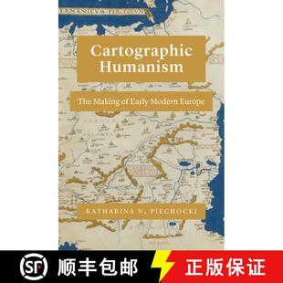【3-4周达】Cartographic Humanism – The Making of Early Modern Europe [9780226641188]