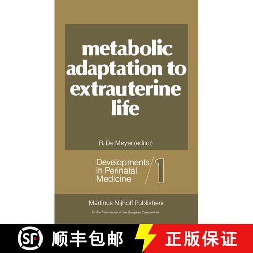 【3-4周达】Metabolic Adaptation to Extrauterine Life: The antenatal role of carbohydrates and energy ... [9789401175166]