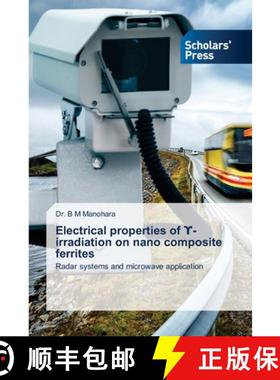 预订 Electrical properties of ϒ-irradiation on nano composite ferrites [9786138926177]