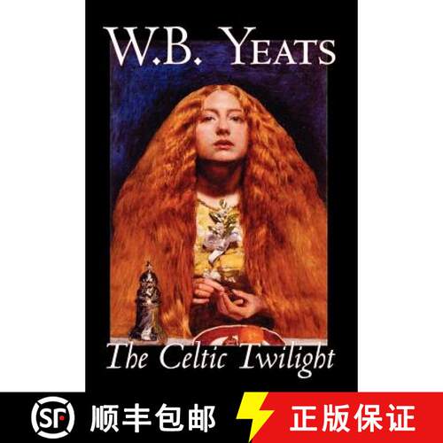 【3-4周达】精装 The Celtic Twilight by W.B.Yeats, Fiction, Fantasy, Literary, Fairy Tales, Folk Tales... [9780809564897]