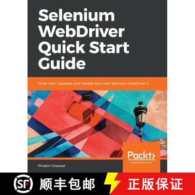 预订 Selenium WebDriver Quick Start Guide: Write clear, readable, and reliable tests with Selenium We... [9781789612486]