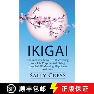 Days Living Japanese Discovering Life And Secret 9781990836121 Meani... Ikigai 3周达 Purpose The Full Your