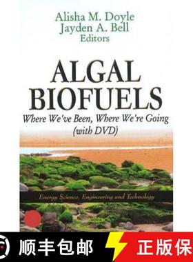 【3-4周达】Algal Biofuels: Where We've Been, Where We're Going (with DVD) [9781612095028]