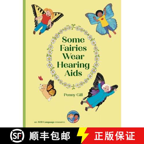 【3-4周达】Some Fairies Wear Hearing Aids: a magical story for children with hearing aids or cochlear... [9781913968571]