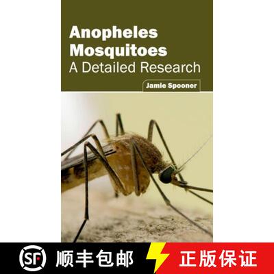 【3-4周达】Anopheles Mosquitoes: A Detailed Research: A Detailed Research [9781632420497]