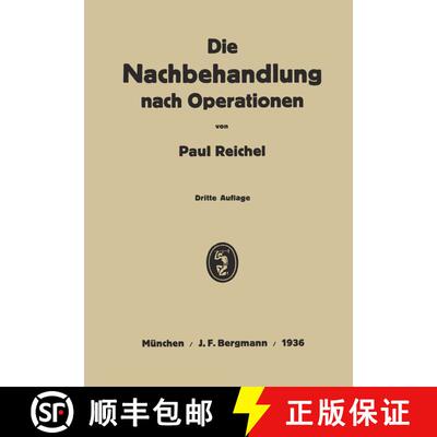 【3-4周达】Die Nachbehandlung nach Operationen: Ein Lehrbuch in Vorlesungen (3. Auflage 1936) (3. Auf... [9783642902932]