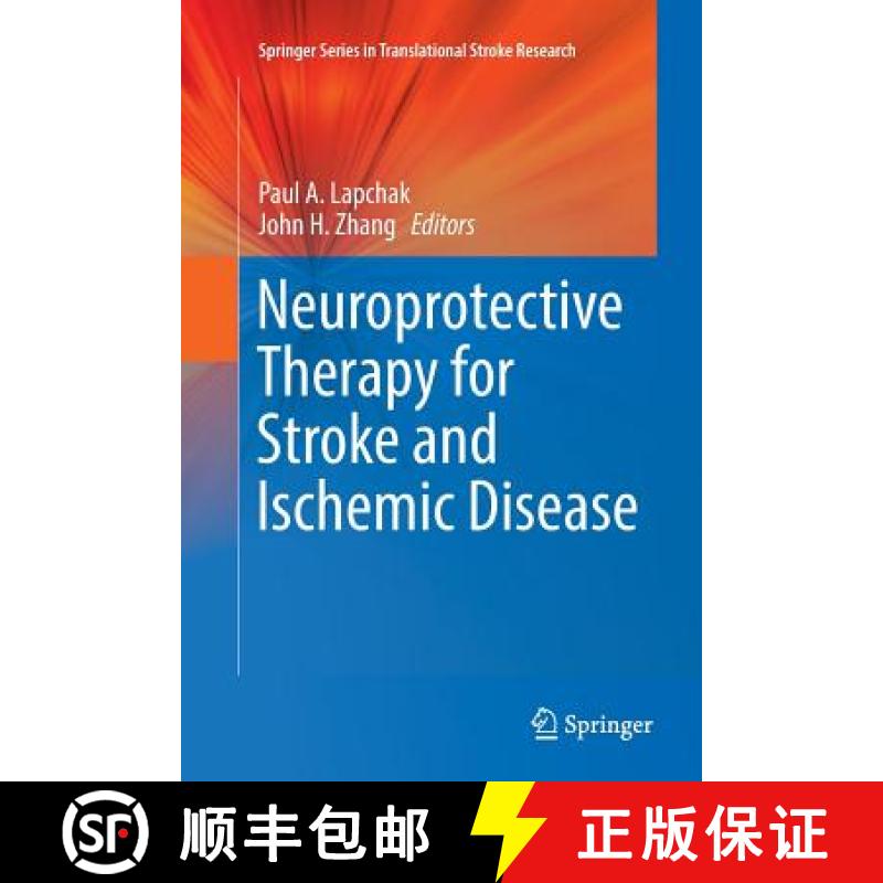 【3-4周达】Neuroprotective Therapy for Stroke and Ischemic Disease [9783319832722]