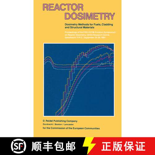 【3-4周达】Reactor Dosimetry: Volume 1 Volume 2 Dosimetry Methods for Fuels, Cladding and Structural ... [9789027720139]