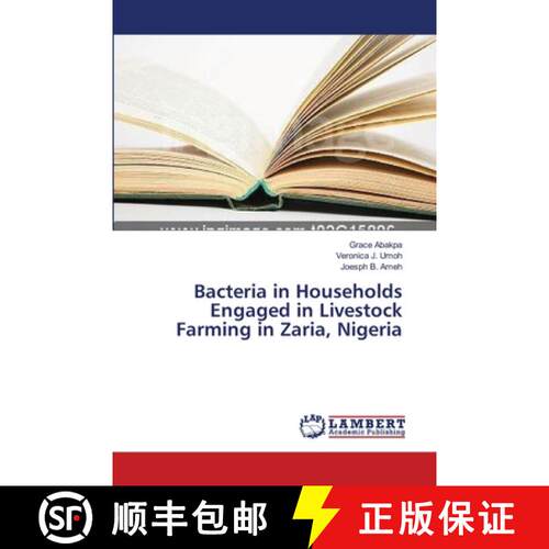 预订 Bacteria in Households Engaged in Livestock Farming in Zaria, Nigeria [9783659504891]