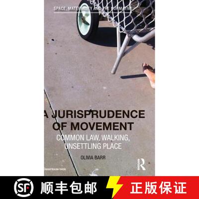 【3-4周达】精装 A Jurisprudence of Movement : Common Law, Walking, Unsettling Place [9781138850392]