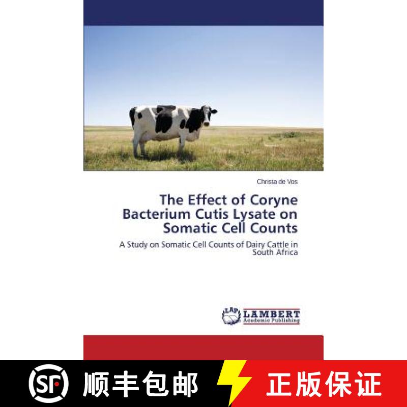 预订 The Effect of Coryne Bacterium Cutis Lysate on Somatic Cell Counts [9783846534960]