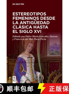 预订 Estereotipos femeninos desde la antigüedad clásica hasta el siglo XVI [9783110756012]