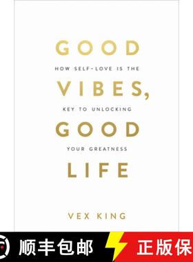 现货 良好的氛围良好的生活 Good Vibes, Good Life: How Self-Love Is the Key to Unlocking Your Greatness [9781788171823]