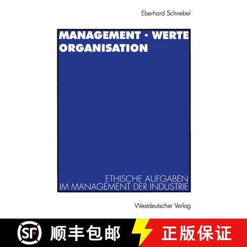 【3-4周达】Management · Werte Organisation : Ethische Aufgaben im Management der Industrie vor dem H... [9783531129815]