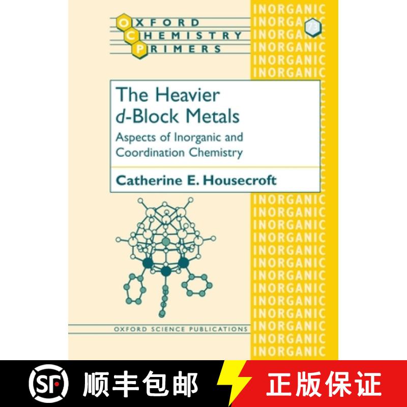 【3-4周达】The Heavier D-Block Metals: Aspects of Inorganic and Coordination Chemistry [9780198501039]