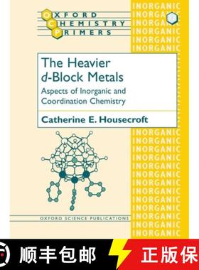 【3-4周达】The Heavier D-Block Metals: Aspects of Inorganic and Coordination Chemistry [9780198501039]