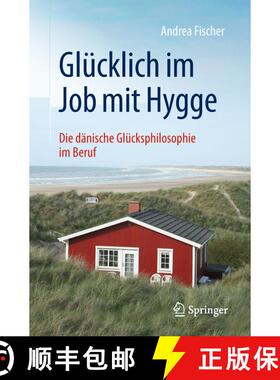 【3-4周达】Glücklich im Job mit Hygge : Die dänische Glücksphilosophie im Beruf [9783662574270]