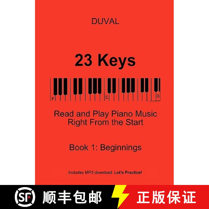 【2-3周达】23 Keys: Read and Play Piano Music Right From the Start,  Book 1 (USA Ed.) [9780615184203]