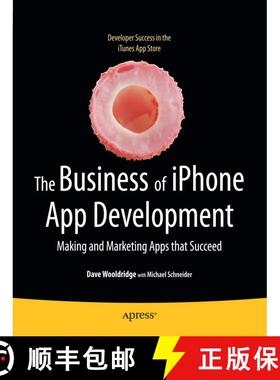 【3-4周达】The Business of iPhone App Development : Making and Marketing Apps that Succeed (1st ed.) [9781430227335]