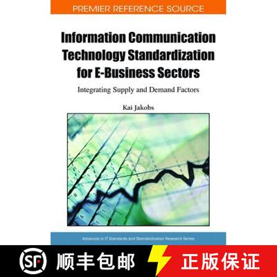 【3-4周达】精装 Information Communication Technology Standardization for E-Business Sectors: Integrat... [9781605663203]