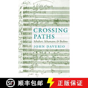 Crossing Paths Brahms 9780195132960 and 4周达 Schumann Schubert