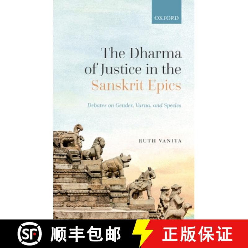 【3-4周达】Dharma of Justice in the Sanskrit Epics, The: Debates on Gender, Varna, and Species [9780192859822]