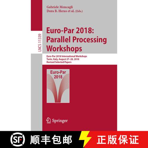 【3-4周达】Euro-Par 2018: Parallel Processing Workshops : Euro-Par 2018 International Workshops, Turi... [9783030105488]