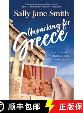 预订 Unpacking for Greece: Travel in a Land of Fortresses, Fables, Ferries and Feta [9780645625707]