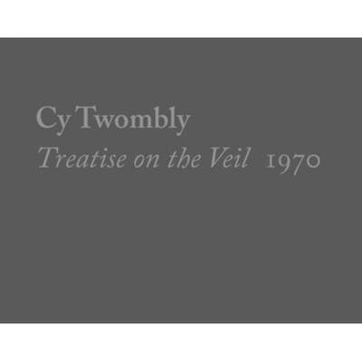 预订 Cy Twombly, Treatise on the Veil, 1970 [9780300244571]