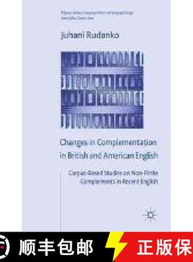 【3-4周达】Changes in Complementation in British and American English : Corpus-Based Studies on Non-F... [9781349359097]
