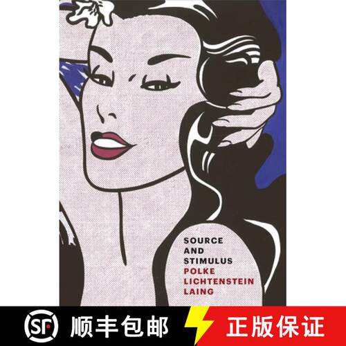 【3-4周达】精装 Source and Stimulus - Polke, Lichtenstein, Laing [9781944379223]