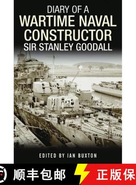 【3-4周达】Diary of a Wartime Naval Constructor: Sir Stanley Goodall [9781399082709]