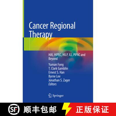 【3-4周达】Cancer Regional Therapy: HAI, HIPEC, HILP, ILI, PIPAC and Beyond [9783030288907]