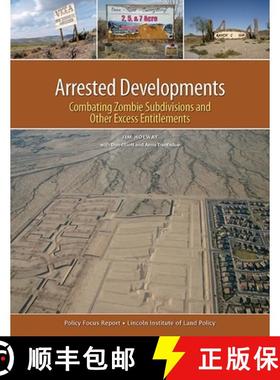 【3-4周达】Arrested Developments – Combating Zombie Subdivisions and Other Excess Entitlements [9781558442863]
